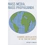 Mass Media, Mass Propaganda: Examining American News in the "War on Terror"