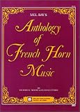 Mel Bays Anthology of French Horn Music