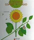 Je dessine comme un grand : La nature
