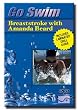Go Swim Breaststroke with Amanda Beard