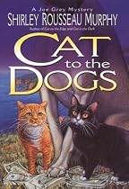 Cat to the Dogs: A Joe Grey Mystery (Joe Grey Mysteries)
