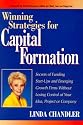 Winning Strategies for Capital Formation: Secrets of Funding Start-Ups and Emerging Growth Firms Without Losing Control of Your Idea, Project or Company