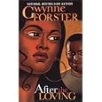 After The Loving (Arabesque) by Gwynne Forster