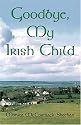 Goodbye My Irish Child