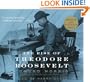 The Rise of Theodore Roosevelt