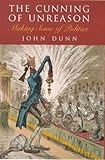 The cunning of unreason : making sense of politics