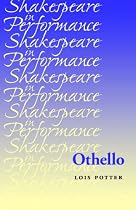 "Othello" (Shakespeare in Performance)