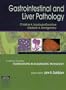 Gastrointestinal and Liver Pathology: A Volume in the Foundations in Diagnostic Pathology Series, 1e