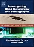 Investigating Child Exploitation and Pornography: The Internet, Law and Forensic Science