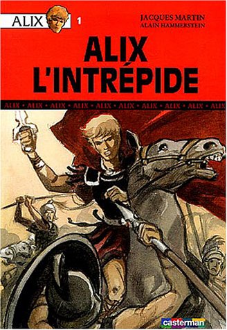 Alix, tome 1 : Alix l'intrépide francais Alix, tome 1 : Alix l'intrépide francais