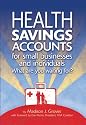 Health Savings Accounts for Small Businesses And Individuals: What Are You Waiting For?
