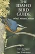 The Idaho Bird Guide: What, Where, When