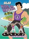 Gilad Kids In Motion: Fun In The Sun