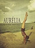 Aurelia and Other Writings