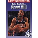 Grant Hill: On the Court With ... (Matt Christopher Sports Biographies) book cover