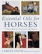 Essential Oils for Horses: A Source Book for Owners and Practitioners