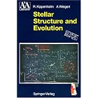  Stellar Structure and Evolution (Astronomy and Astrophysics Library)  by Rudolf Kippenhahn, A. Weigert, and R. Kippenhahn