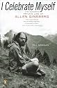 I Celebrate Myself: The Somewhat Private Life of Allen Ginsberg