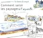 Comment saisir les paysages � l'aquarelle