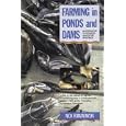 Farming in Ponds and Dams: An Introduction to Freshwater Aquaculture in Australia by  Nick Romanowski