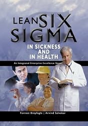 Lean Six Sigma in Sickness and in Health