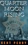 Quarter Moon Rising