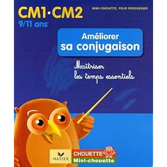 Am�liorer sa conjugaison CM1-CM2 : Ma�triser les temps essentiels