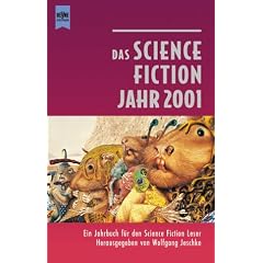 Das Science Fiction Jahr 2001. ( Jahrbuch f�r den Science Fiction Leser, 16).