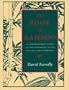 The Book of Bamboo: A Comprehensive Guide to This Remarkable Plant, Its Uses, and Its History