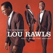 The Very Best of Lou Rawls:  You'll Never Find Another