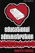 Educational Administration: Leading with Mind and Heart