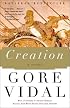 Creation: A Novel