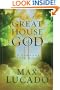 The Great House Of God: A Home for Your Heart