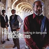 Click for more about Holmes Brothers: Speaking in Tongues.