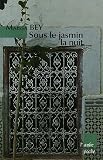 Sous le jasmin la nuit