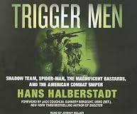 Trigger Men: Shadow Team, Spider-Man, the Magnificent Bastards, and the American Combat Sniper