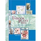 The Indoor Plant Bible: The Essential Guide to Choosing and Caring for Indoor, Greenhouse,... by  Dorte Nissen