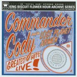 Commander Cody & His Lost Planet Airmen - Greatest Hits Live - Zortam Music