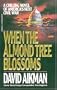 When the Almond Tree Blossoms