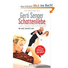 Schattenliebe: Nie mehr Zweite(r) sein - Mit den Ergebnissen einer Untersuchung von Walter Hoffmann