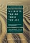 Wherever You Go There You Are