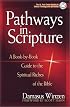 Pathways in Scripture: A Book-By-Book Guide to the Spiritual Riches of the Bible (The St. Paul Center Studies in Biblical Theology and Spirituality)