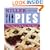 Killer Pies: Delicious Recipes from North America's Favorite Restaurants (Killer (Chronicle Books))
