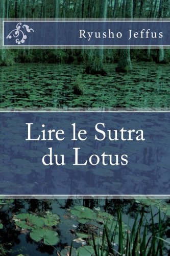 Lire le Sutra du Lotus (French Edition)