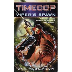 Timecop: Viper's Spawn: (#1) by Dan Parkinson