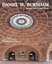 Daniel H. Burnham: Visionary Architect and Planner