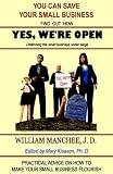 Yes, We re Open: Defending the Small Business Under Siege