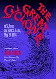 The Great Cyclone at St Louis and East St. Louis, May 27, 1896 (Shawnee Classics (Reprinted))