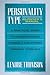 Personality Type: An Owner's Manual: A Practical Guide to Understanding Yourself and Others Through Typology (Jung on the Hudson Book Series)