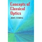 Concepts of Classical Optics by John Strong